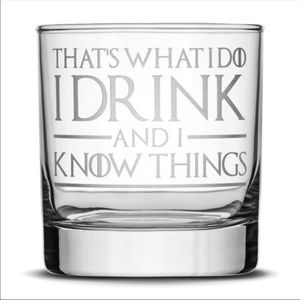 “That’s what I do.. I drink and I Know Things”